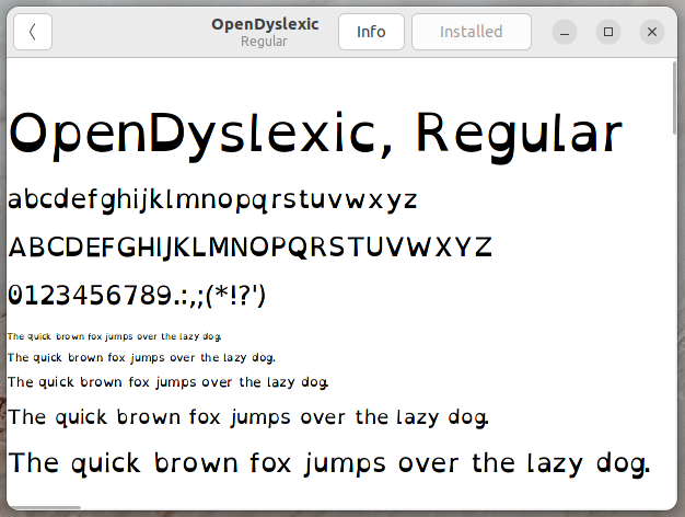 Examples of the OpenDyslexic font. Screenshot: Fonts app showing examples of the OpenDyslexic font.